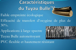 Caractéristiques Tuyau Bulle